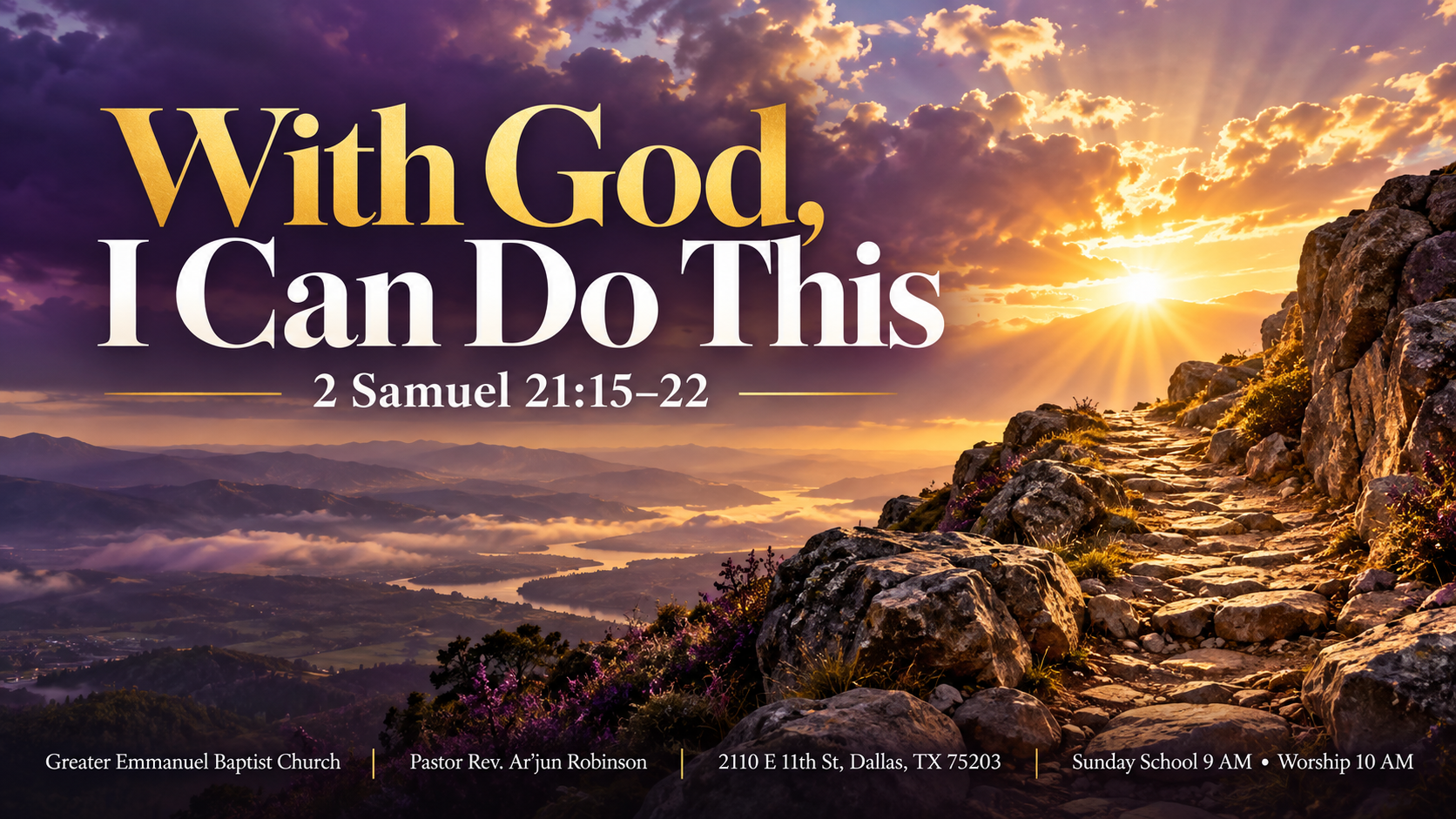 Sermon graphic for ‘With God, I Can Do This’ (2 Samuel 21:15–22). A sunlit path winds through rocky hills beneath purple and gold clouds. Greater Emmanuel Baptist Church, 2110 E 11th St, Dallas; Sunday School at 9 AM and worship at 10 AM.